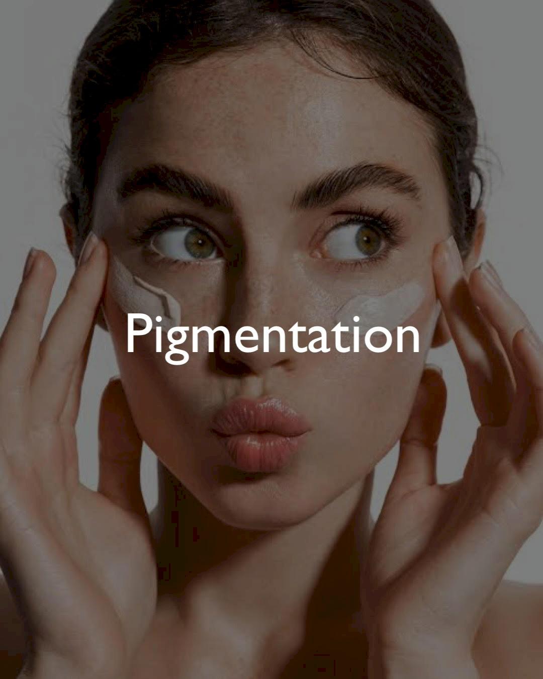 PIGMENTATION